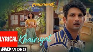 Lyrical Khairiyat  Chhichhore  Nitesh Tiwari  Arijit Singh  Sushant Shraddha  Pritam [upl. by Town]