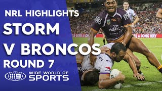 NRL Highlights Brisbane Broncos v Melbourne Storm  Round 7 [upl. by Auqenahc]