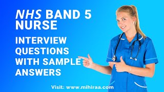 NHS BAND 5 INTERVIEW QUESTIONS WITH ANSWERS  MIHIRAA [upl. by Liddy842]