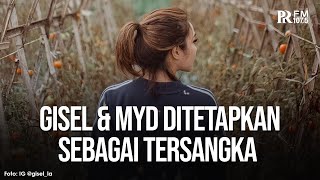 Akui Perannya Gisel dan MYD Ditetapkan Sebagai Tersangka Video Asusila [upl. by Darius]