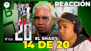 REACCIÓN a El Shady  14 DE 20 Video Oficial [upl. by Aneeuqahs865]