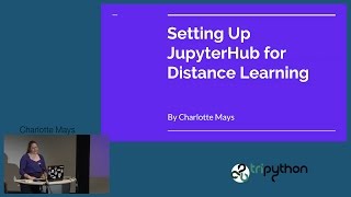 Charlotte Mays Setting Up JupyterHub for Distance Learning [upl. by Adiol]