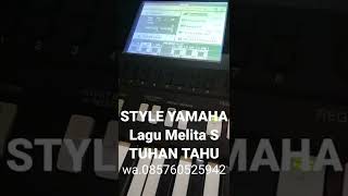 STYLE YAMAHA LAGU MELITA SIDABUTAR TUHAN TAHU🎹✅‼️ [upl. by Anali441]