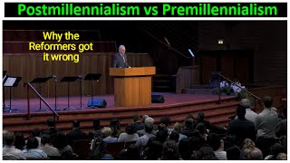 MacArthur Why the Reformers Got Eschatology Wrong Postmillennialism vs PreMil Dispensationalism [upl. by Kane]