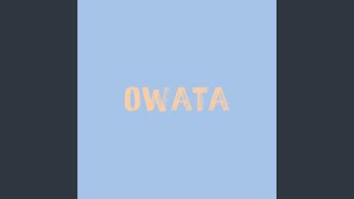 owata [upl. by Nauht]