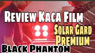 Review Kaca Film Solar Gard Premium Black Phantom 40 60 80 [upl. by Ralip673]