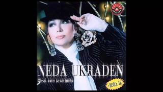 Neda Ukraden  Ne ne da  Audio 2002 HD [upl. by Oidiple971]