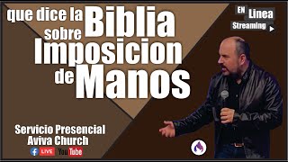 Que dice la biblia sobre La Imposicion de manos [upl. by Rimaa779]