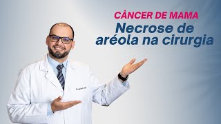 Necrose da aréola na cirurgia plástica da mama [upl. by Ilarrold]