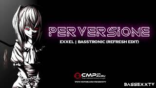 ExXel amp BasstronicPerversione 2024 Refresh edit [upl. by Seitz]