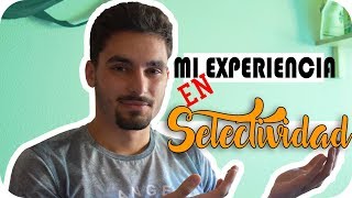 Mi Experiencia en SELECTIVIDAD  CONSEJOS  VirAleX [upl. by Peggy]