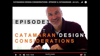 CATAMARAN DESIGN CONSIDERATIONS  EPISODE 3 CATAMARANS  Art amp Science [upl. by Vernen]