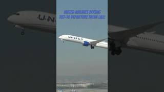 United Airlines Boeing 78710 departure from LAX [upl. by Celeste]