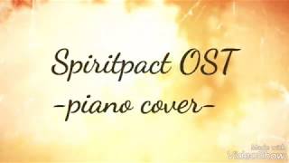 Spiritpact OST piano cover [upl. by Fesuoy]