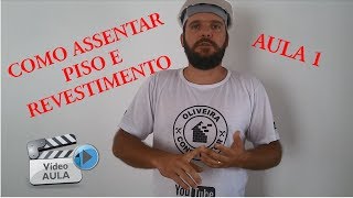 Como assentar piso e revestimento  Vídeo aula 1 [upl. by Roots739]