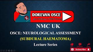 NMC OSCE ASSESSMENT STATION SUBDURAL HAEMATOMA Lecture Series [upl. by Auburta]