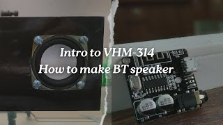 Intro to VHM314 Making DIY Bluetooth Speaker in Easy Steps Engineering Projects by Bilal Hashmi [upl. by Marcelle]