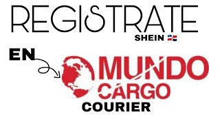 COMO REGISTRARTE EN EL COURIER MUNDO CARGO PARA PEDIDOS EN SHEIN TEMU AMAZON DESDE REPÚBLICA D [upl. by Akkimat]