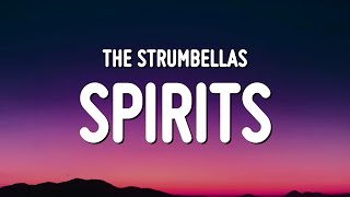 The Strumbellas  Spirits Lyrics quotspirits in my head and they wont goquot [upl. by Eidok]