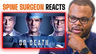 Spine Surgeon Reacts to Dr DEATH [upl. by Kaehpos905]