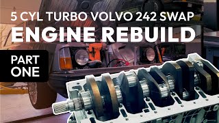 Rebuilding the engine in my 5 Cylinder Turbo Swapped Volvo 242  Part 1 [upl. by Valentijn998]