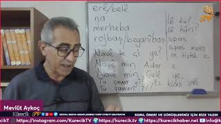 Mevlüt AYKOÇ ‘un Hazırlayıp Sunduğu WANEYÊN ZIMANÊ KURDÎ Kurmancî KÜRTÇE DİL DERSLERİ [upl. by Utley]