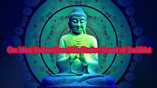 Om Mani Padme Hum  Buddha Chanting  Mantra  Instrumental Meditation Music [upl. by Dorman]