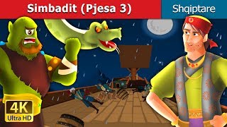 Simbadit Pjesa 3  Sindbad the Sailor Part 3 in Albanian  AlbanianFairyTales [upl. by Gnud]