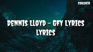 Dennis Lloyd Gfy Lyrics [upl. by Leverett]