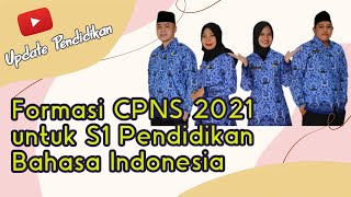 Formasi CPNS untuk Lulusan S1 Pendidikan Bahasa Indonesia [upl. by Ahsoj]