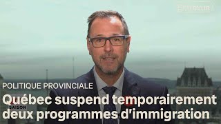 Pourquoi Québec suspendtil deux programmes dimmigration permanente  Les Coulisses du pouvoir [upl. by Noni]