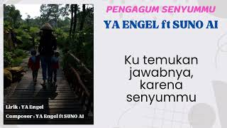 Pengagum Senyummu by YA Engel ft SUNO AI Official Lyric Video [upl. by Atokad]