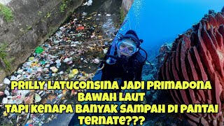 🔴TERPESONA KEINDAHAN BAWAH LAUT TERNATEPRILLY LATUCONSINA DIBUAT MIRIS MELIHAT BANYAK SAMPAH [upl. by Nahsar]