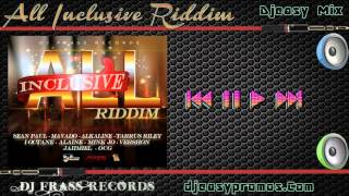 All Inclusive Riddim mix FEB 2016 DJ FRASS RECORDS mix by djeasy [upl. by Rosemary]