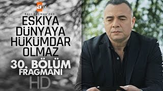 Eşkıya Dünyaya Hükümdar Olmaz 30 Bölüm Fragmanı  atv [upl. by Caty]