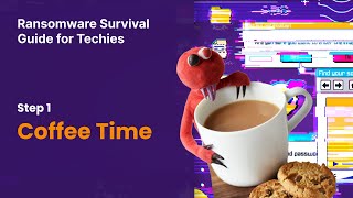 Ransomware Survival Guide For Techies  Step 1  Coffee Time [upl. by Nandor]