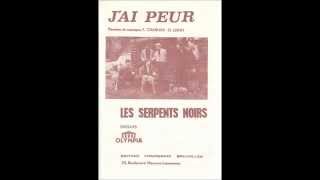 Les Serpents Noirs  Jai peur 1967 [upl. by Lemyt]