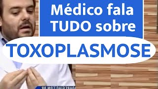 Médico fala sobre toxoplasmose [upl. by Koy]