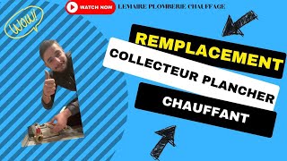 Remplacer un collecteur plancher chauffant plumbing [upl. by Flint]