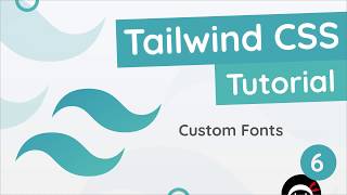 Tailwind CSS Tutorial 6  Custom Fonts [upl. by Nate905]