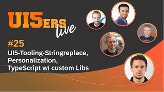 UI5ers live 25 UI5ToolingStringreplace Personalization TypeScript w custom libs [upl. by Sholes]