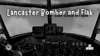 Relaxing Sleep Sounds ⨀ Lancaster Bomber in Flight with Flak Explosions 💥💥💥 [upl. by Deloris]