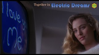 Together in Electric Dreams Movie Soundtrack Electric Dreams 1984 [upl. by Asiek396]