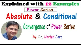 Power Series  Absolute and Conditional Convergent with Solved Examples [upl. by Gracye605]