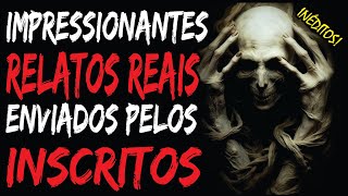 RELATOS HORRIPILANTES ENVIADOS PELOS INSCRITOS DO CANAL  CASOS SOBRENATURAIS REAIS E INÃ‰DITOS [upl. by Petuu917]