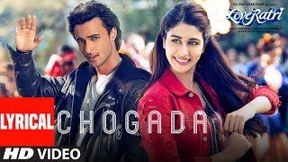 Chogada With Lyrics  Loveyatri  Aayush Sharma  Warina Hussain Darshan Raval LijoDJ Chetas [upl. by Drehcir491]