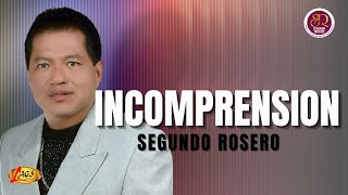 Segundo Rosero  Incomprension  Pasillo [upl. by Mcquoid]