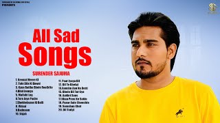 SURENDER SAJUMA  All Sad Songs ll New Latest Haryanvi Song ll Mp3 Audio Song Surender Sajuma [upl. by Ayahsey]