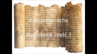 Księga Henocha audiobook cz 3 Lektor Andrzej KoDeR76 [upl. by Arin]