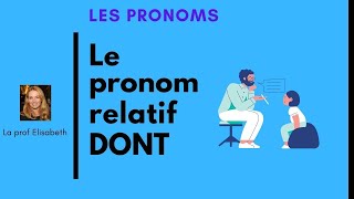 Le pronom relatif DONT en français Niveau B1 de FLE [upl. by Idram746]